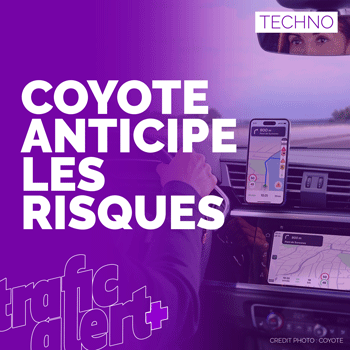 Coyote anticipe les risques jusqu’à 30 kilomètres